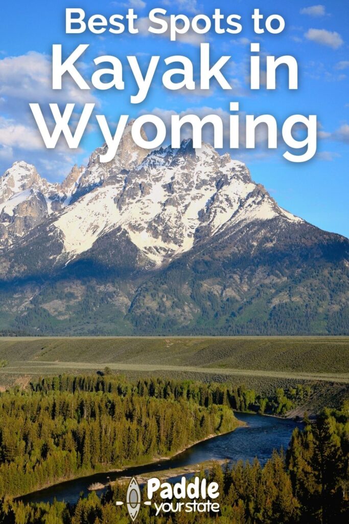 Kayaking in Wyoming is more than paddling in National Parks. From the the Platte River to mountain lakes, the best places to launch and enjoy kayaking around Wyoming.